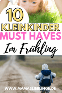 Frühlings Must Haves Für Kleinkinder1