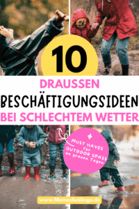 Kinder Regen Must Haves Regen Beschäftigungsideen Kinder draußen Schlechtwetter Spielideen Regen Aktivitäten
