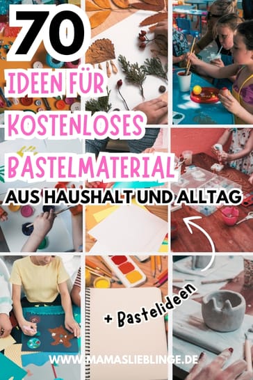 Über 70 kostenloses Bastelmaterial aus dem Haushalt, Upcycling-Ideen zum kostenlos Basteln mit Kindern.